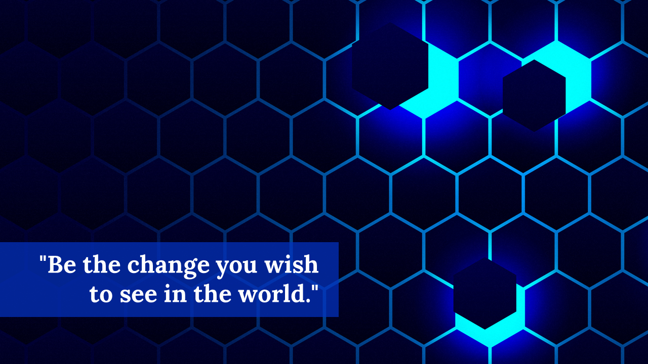 Digital hexagonal background featuring blue lighting effects and the quote.