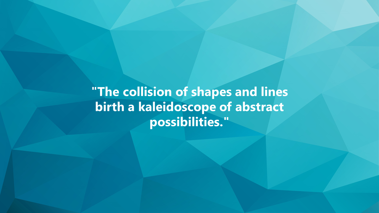 A dynamic abstract background in shades of blue, with a quote exploring the creative possibilities of shapes and lines.