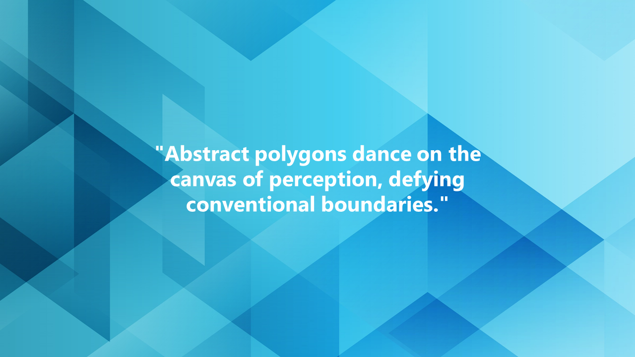A geometric blue pattern with polygons, paired with a quote about abstract shapes defying conventional boundaries.
