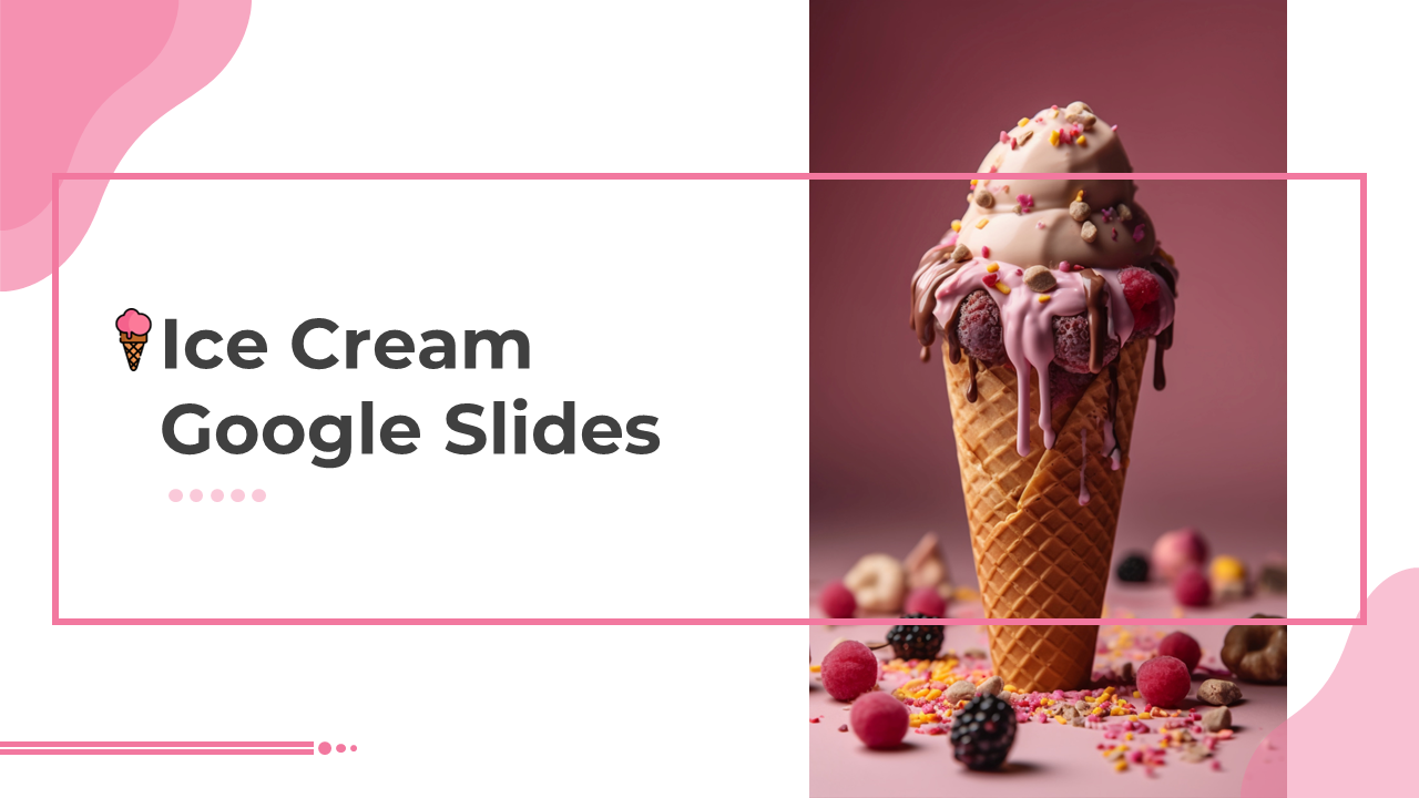 An ice cream cone with colorful sprinkles, paired with the Ice Cream Google Slides title on a white and pink backdrop.