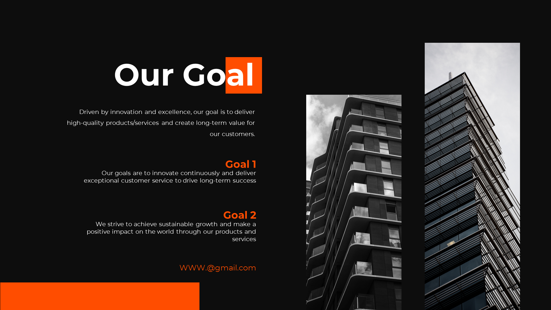 A black and white image of a modern building paired with a slide titled our goal, outlining the company's focus.