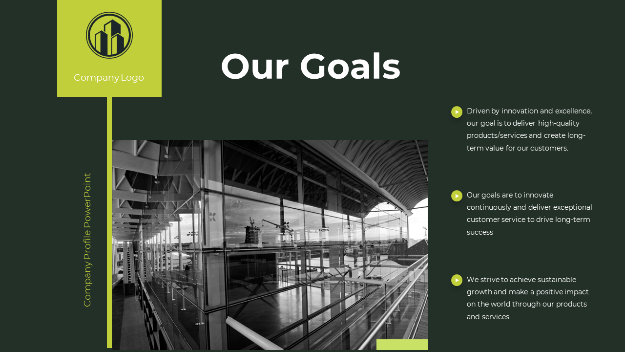 Company profile slide titled our goals with a modern architectural image and three key goals highlighted on green backdrop.