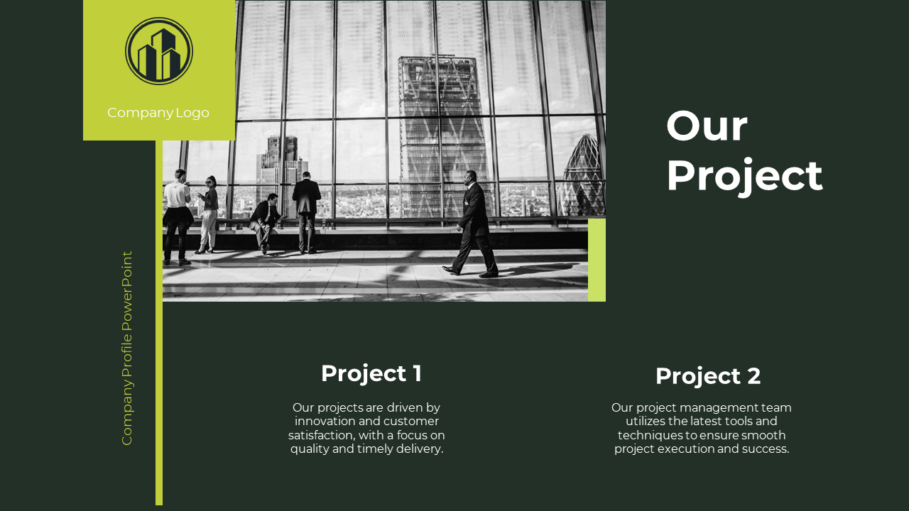 Company profile slide titled our project with a modern business setting and two project descriptions on a green backdrop.