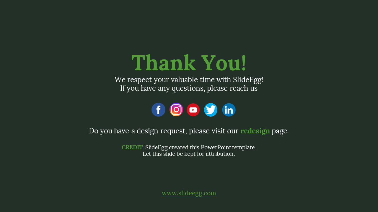 Thank You slide with social media icons, SlideEgg credit, and a link to the redesign page on a dark green backdrop.
