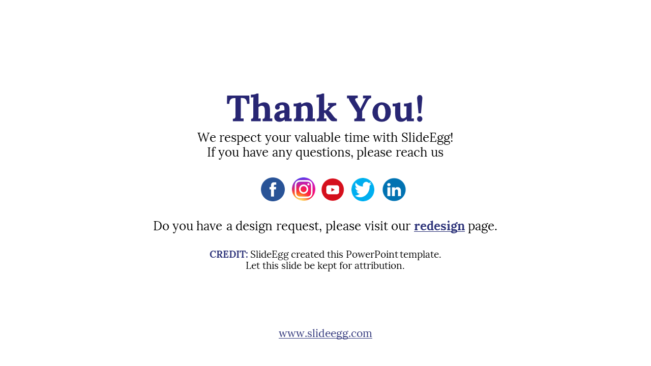 Thank You slide featuring SlideEgg branding, offering support and a redesigned page for design requests on a white theme.