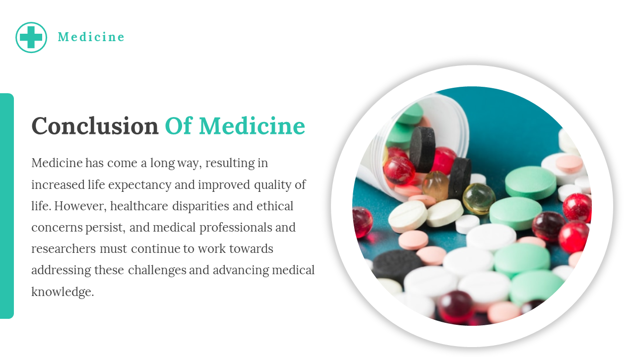 Conclusion slide on medicine, featuring pills and capsules, summarizing the progress and challenges in the medical field.