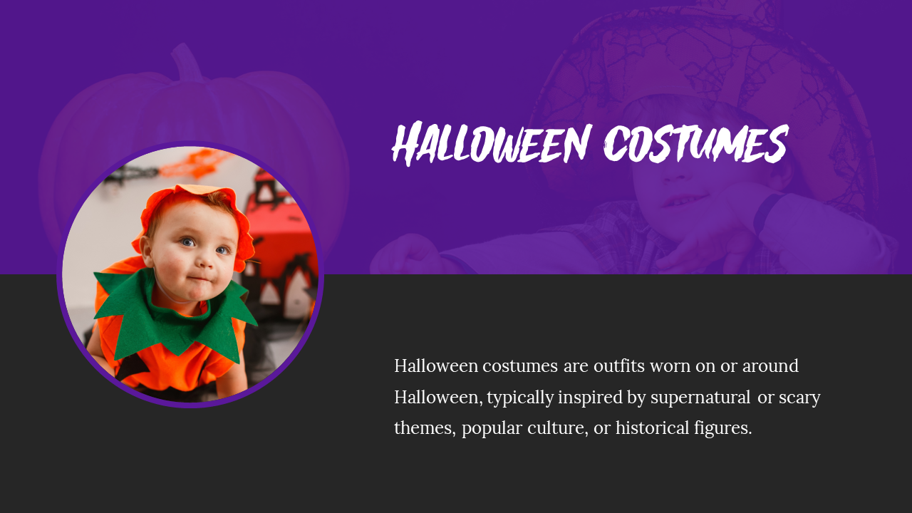 Slide showing a child in a pumpkin costume, explaining the tradition of wearing costumes for Halloween often based on spooky.