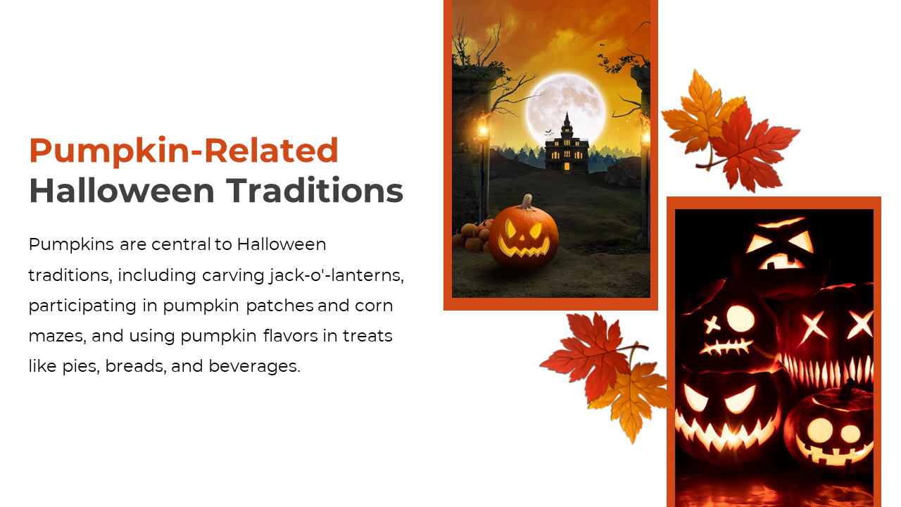 Pumpkin Related Halloween traditions slide describing carving, patches, mazes, and pumpkin flavors on a white backdrop.