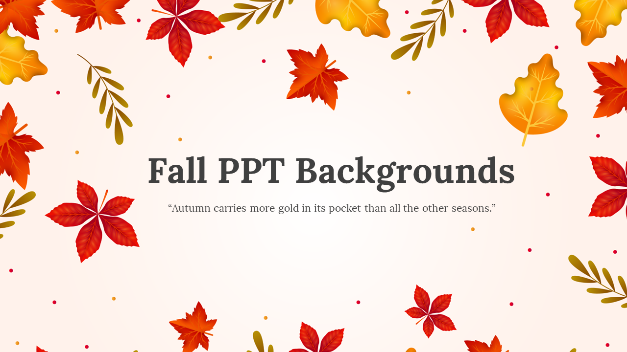 A fall themed background slide with colorful autumn leaves and the quote.
