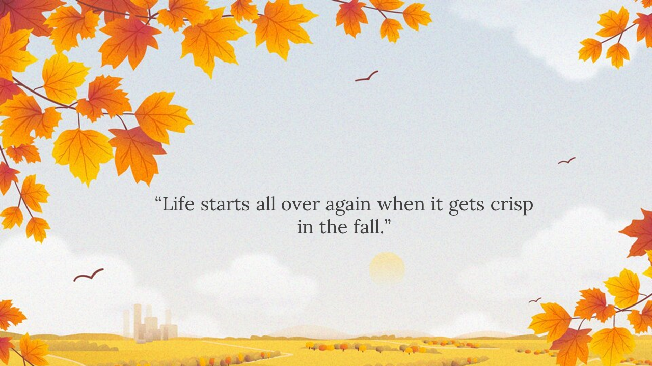 A scenic fall background with yellow leaves and the quote.