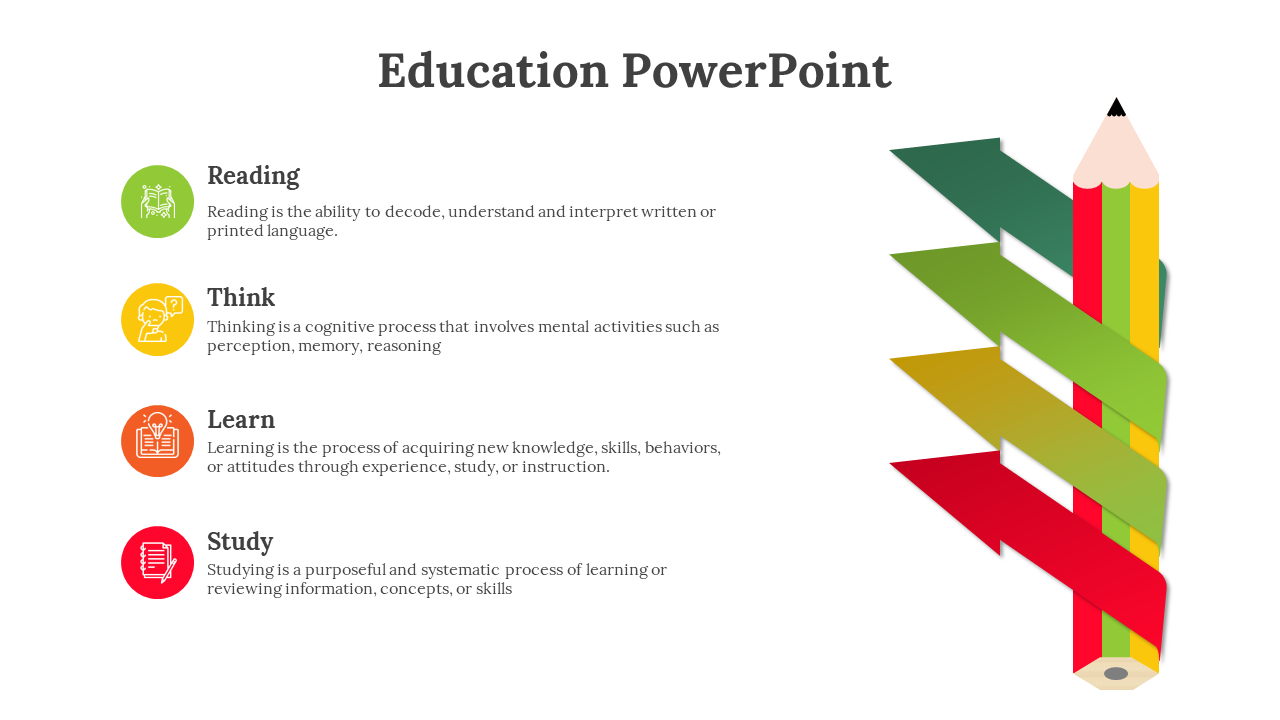 Education PowerPoint slide showing a colorful pencil with arrows representing Reading, Thinking, Learning, and Studying.
