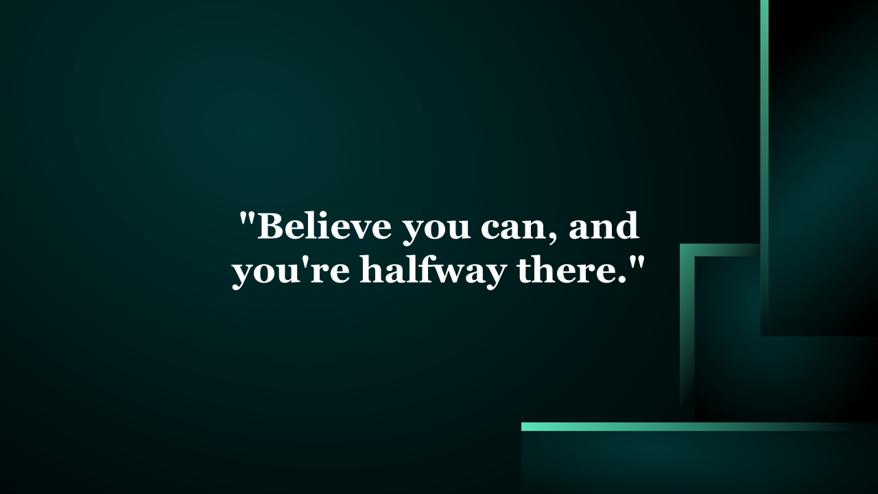 Dark background PowerPoint slide with a motivational quote about believing in oneself, with geometric shapes on the right.