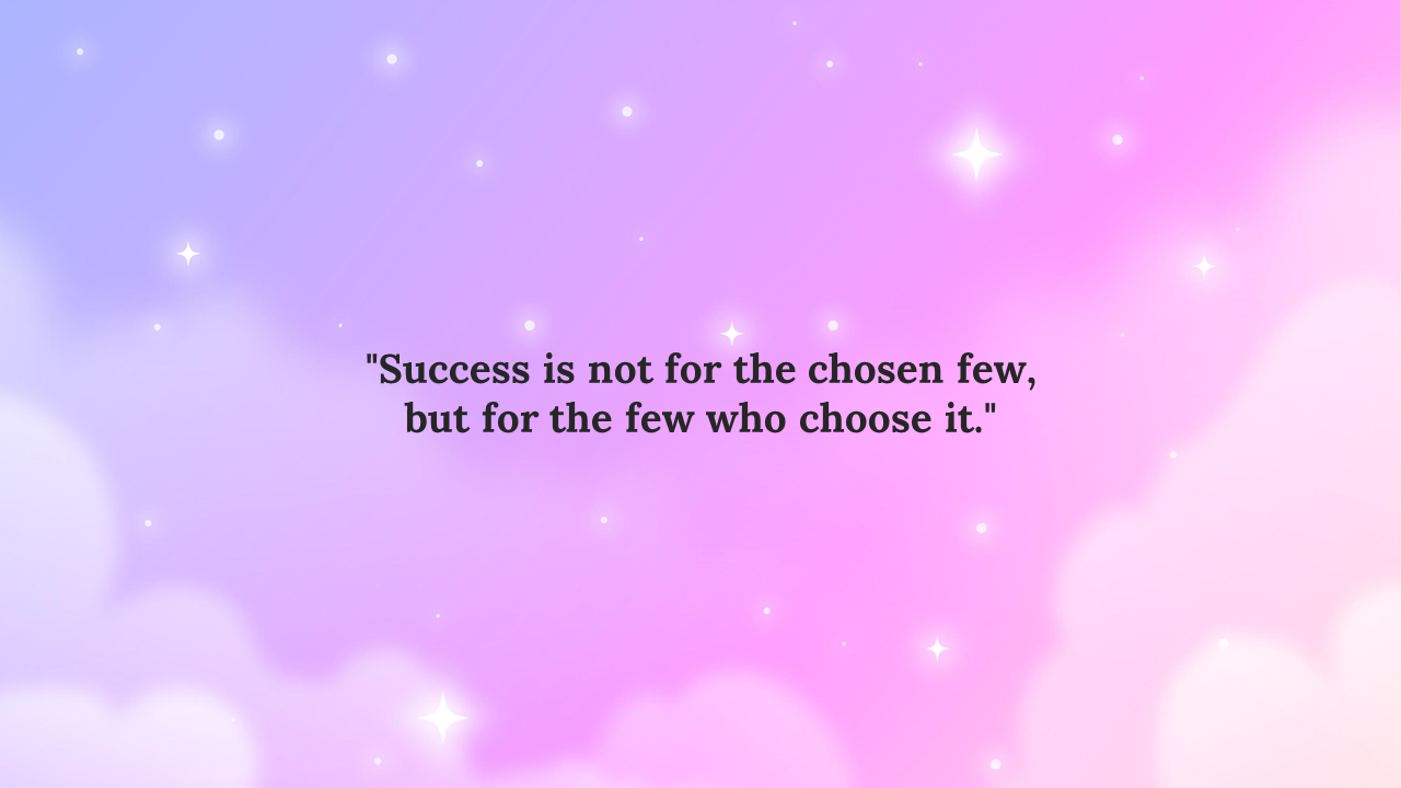 Soft pink and purple clouds with stars, featuring the inspirational quote about success and choice.