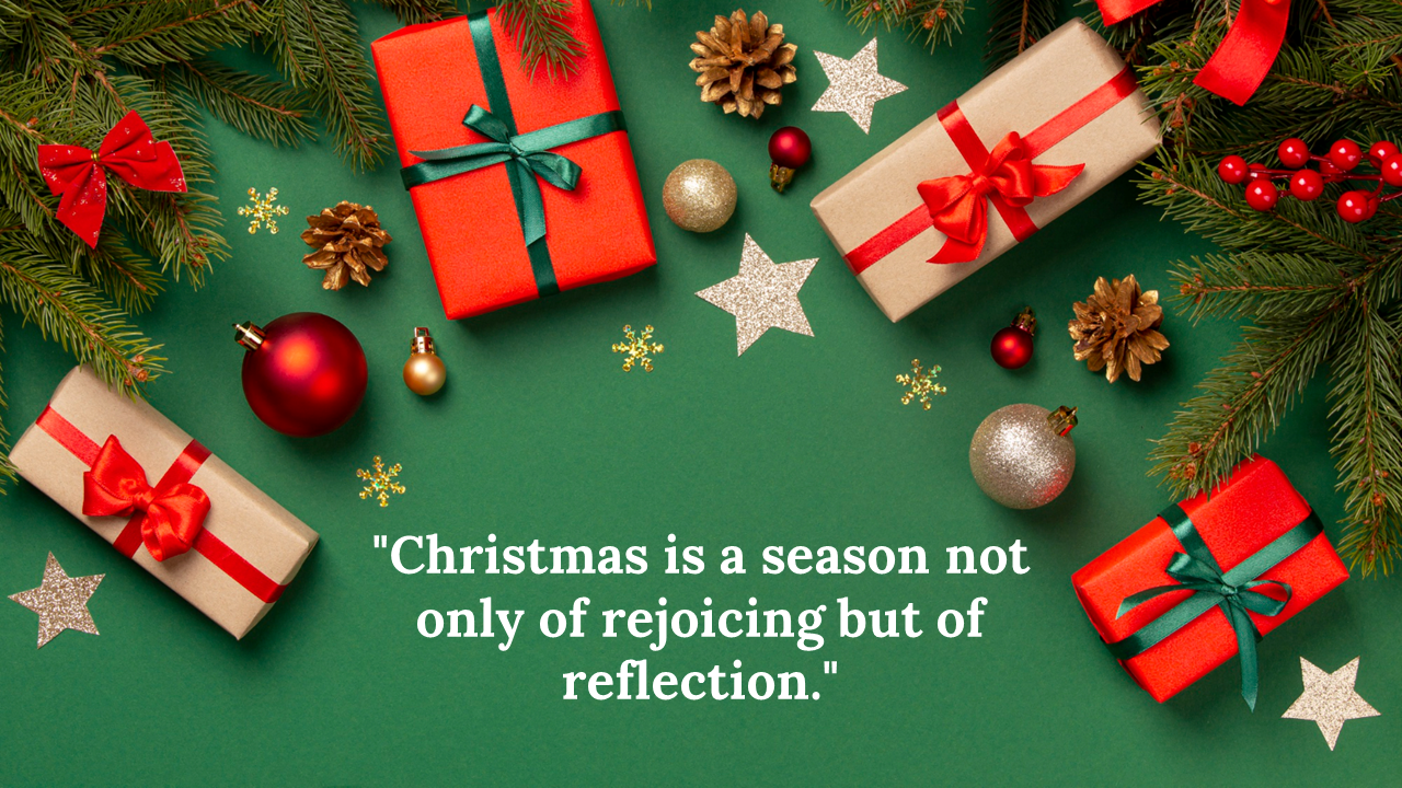 Christmas themed image with red and gold decorations, gifts, and pine branches, along with the quote on a green backdrop.