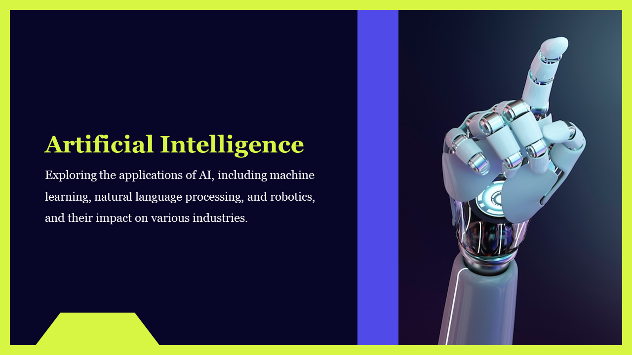 Artificial Intelligence slide with a robotic hand pointing up, symbolizing AI applications and advancements on dark backdrop.
