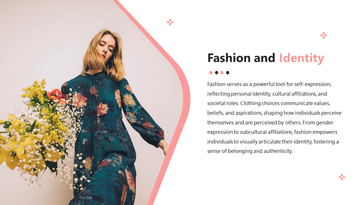 Slide on fashion and identity, exploring how fashion reflects personal identity, cultural affiliations, and societal roles.