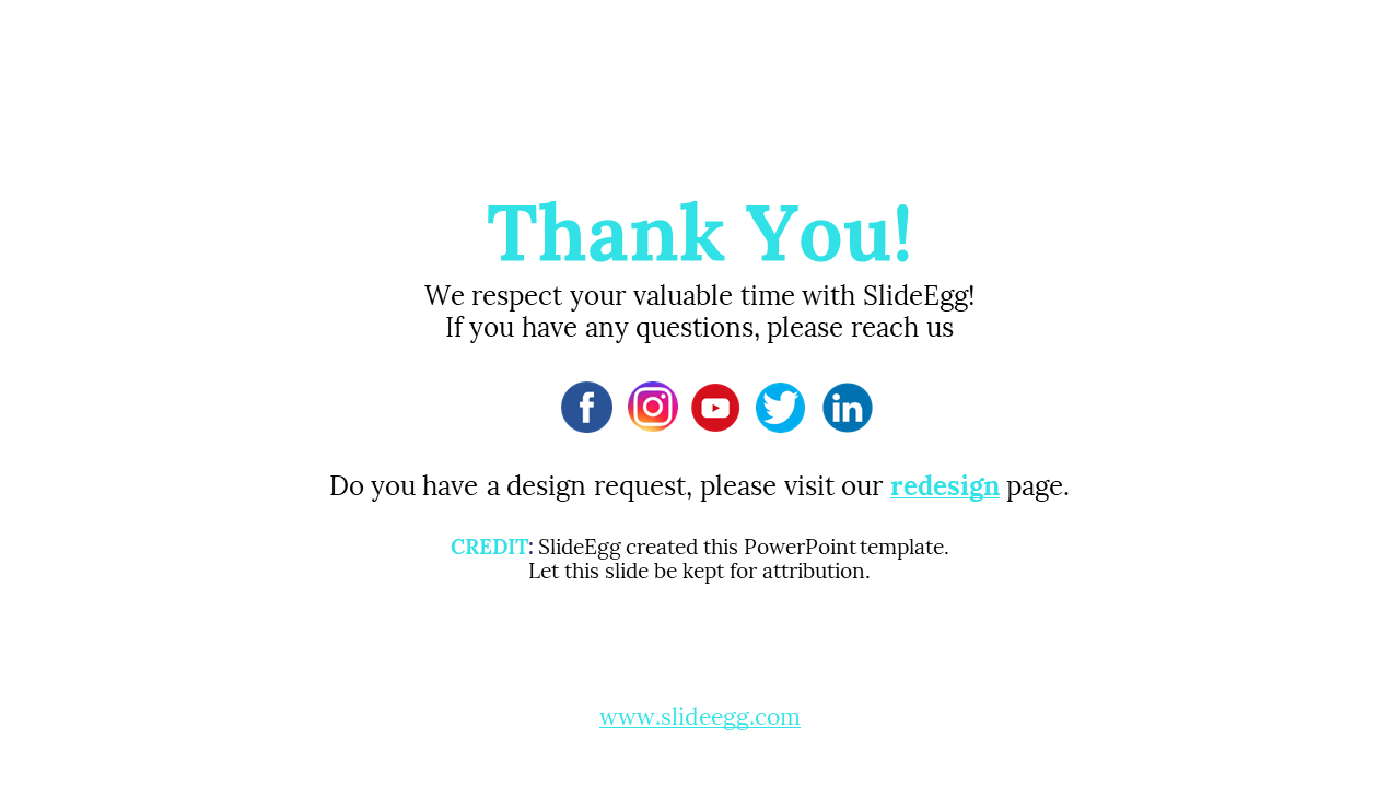 Thank you slide from SlideEgg, including social media icons, a redesign link, and a credit for the PowerPoint template.