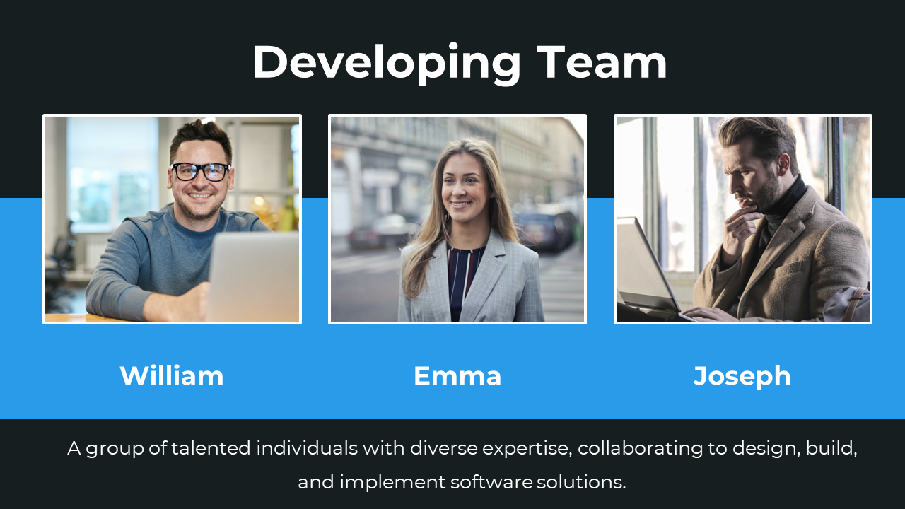 A slide introducing the developing team with photos and names of William, Emma, and Joseph, along with a description.