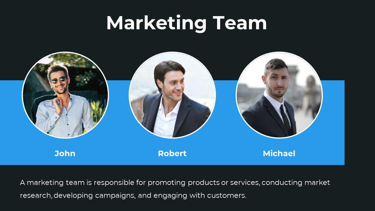A marketing team slide introducing team members John, Robert, and Michael, with a description of their roles in a blue theme.