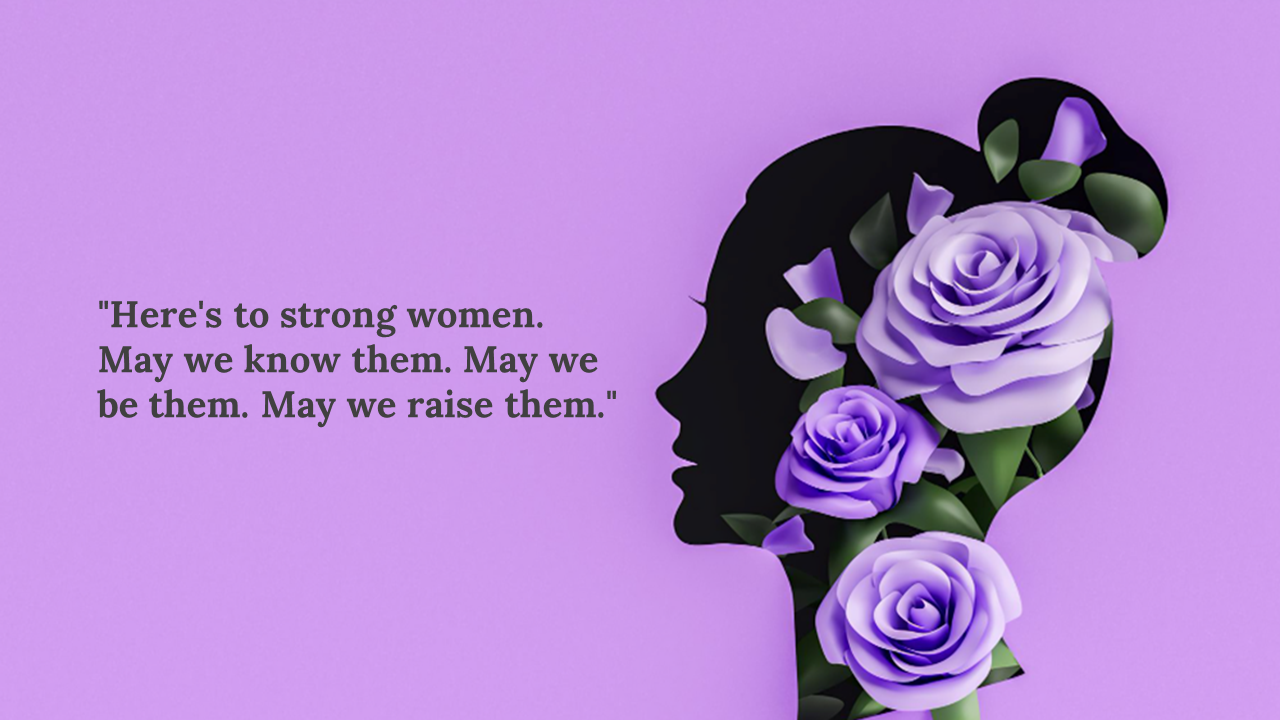 A purple background with a silhouette of a woman adorned with purple roses and the quote.