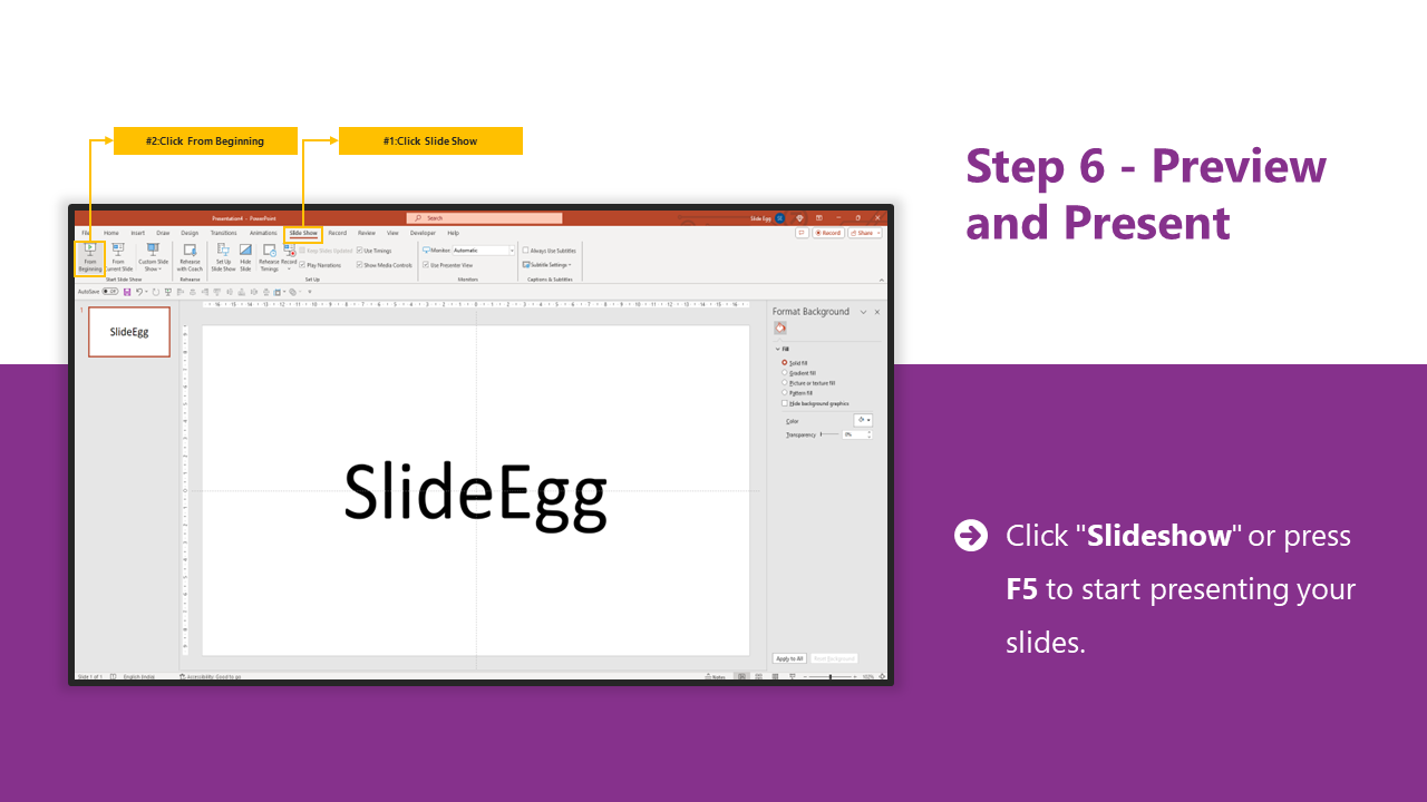 Step 6 shows how to preview and present your PowerPoint presentation by clicking the Slideshow button or pressing F5.