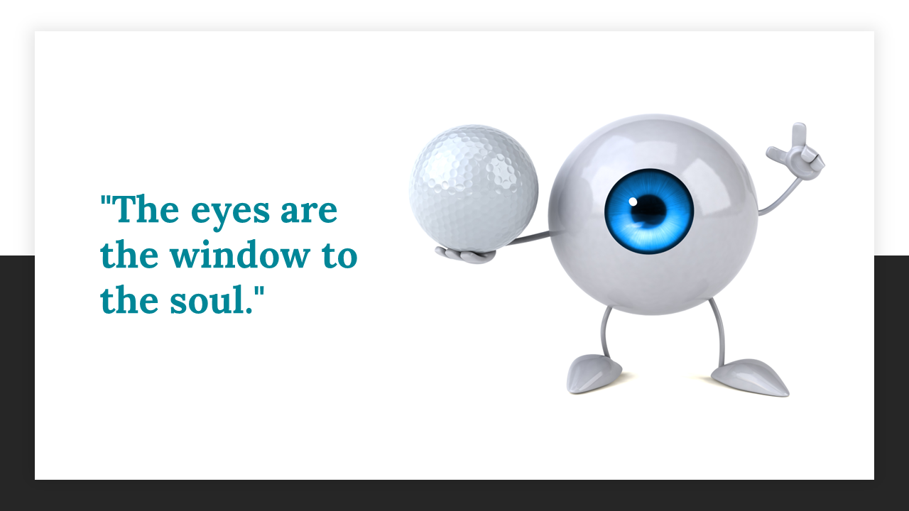 3D character of an eye with a blue iris holding a golf ball, accompanied by the quote about eyes and the soul.
