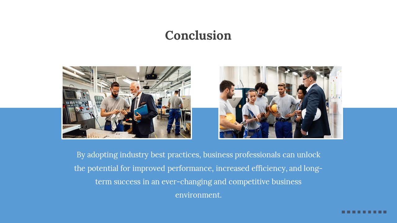 Conclusion slide with two images of professionals working in a factory setting, with a blue footer and summary text.