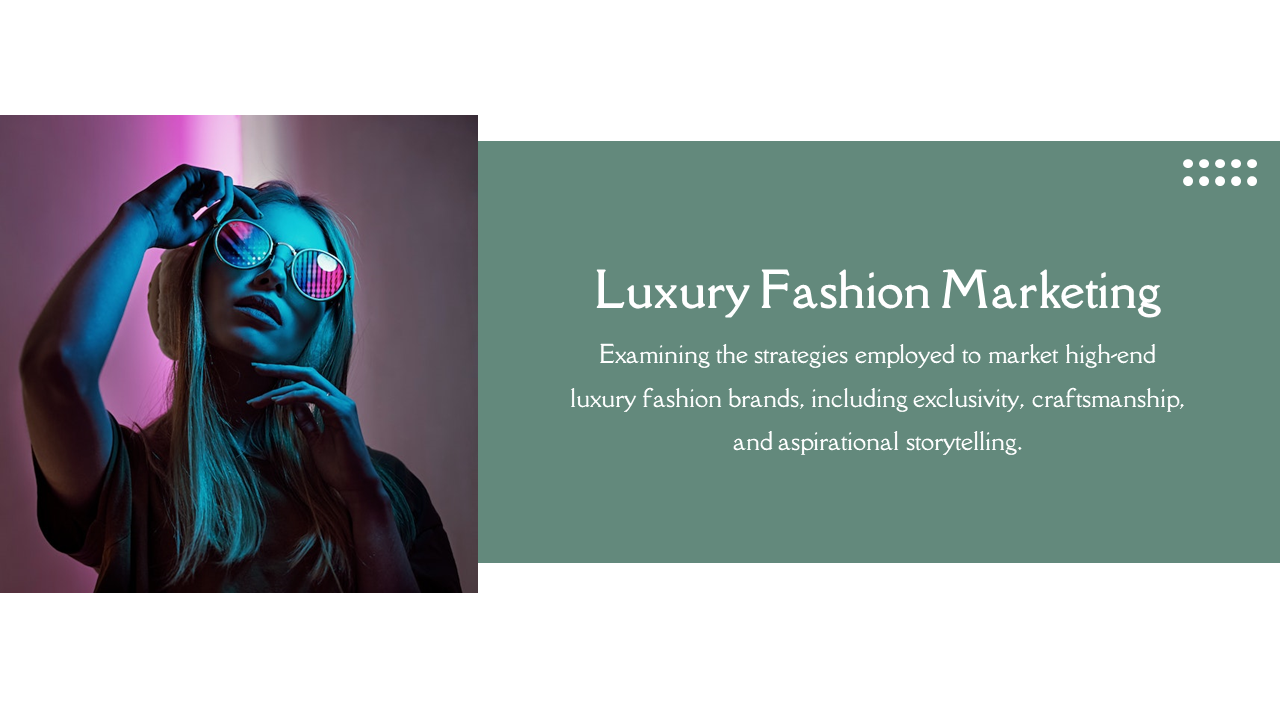 Slide on luxury fashion marketing, showing a woman with colorful sunglasses against a glowing background, and green text box.