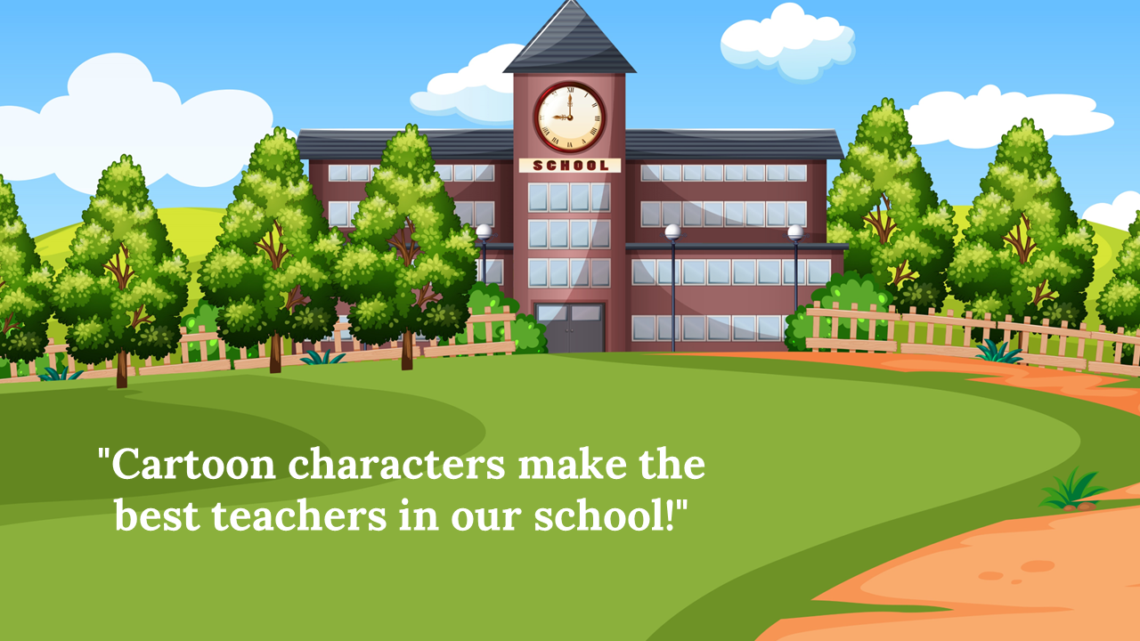 Colorful cartoon school scene with a large building surrounded by trees and a quote in the foreground.