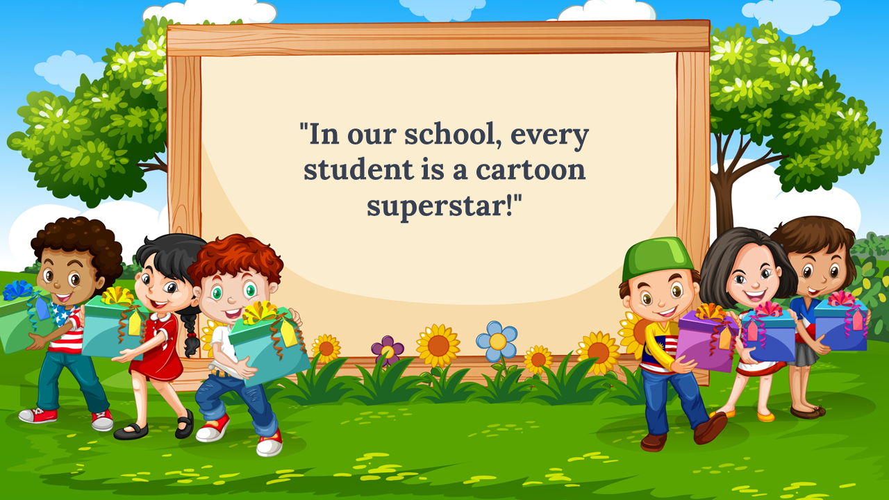 Cartoon school scene with children holding gifts in front of a wooden framed chalkboard, featuring a quote.