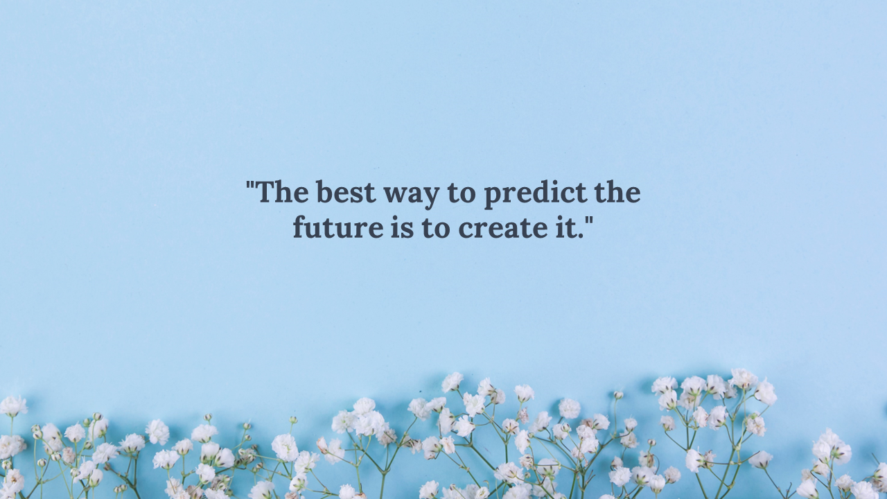 Pastel blue backdrop with delicate white flowers along the bottom, and an inspiring quote in the center.