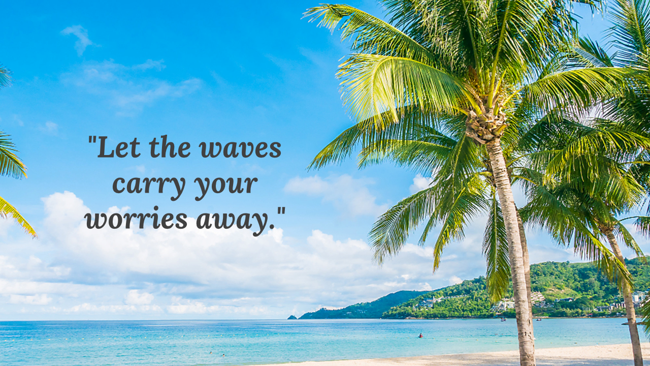 Palm trees on right edge over sandy beach with calm sea and quote in dark text on left center over sky background.