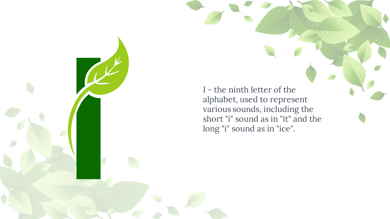 Simple green I accented by a bright green leaf and vine, and text placed right, with light green leaves surrounding edges.