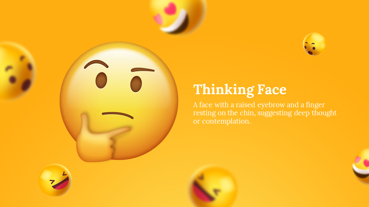 Large yellow thinking face emoji with hand on chin on the left, over an orange background with floating blurred emojis.