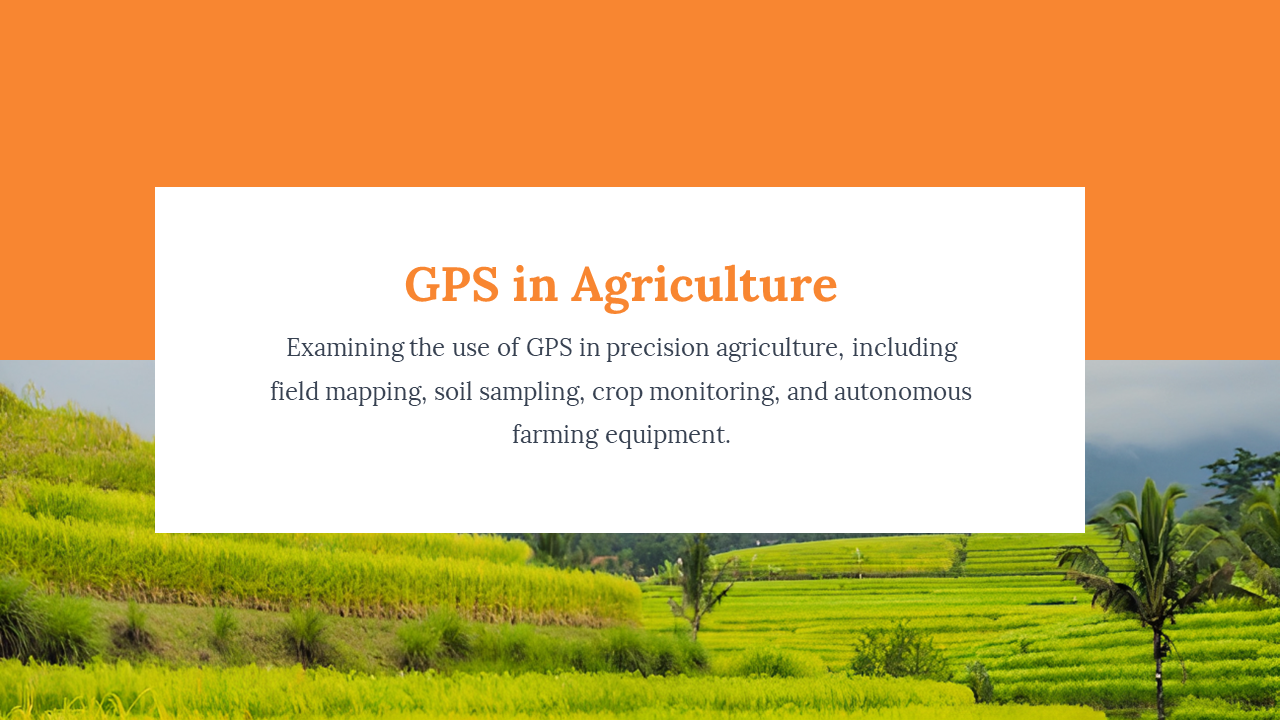 Slide with orange bar on top, white text box in middle, and vivid green agricultural fields with trees at the bottom.