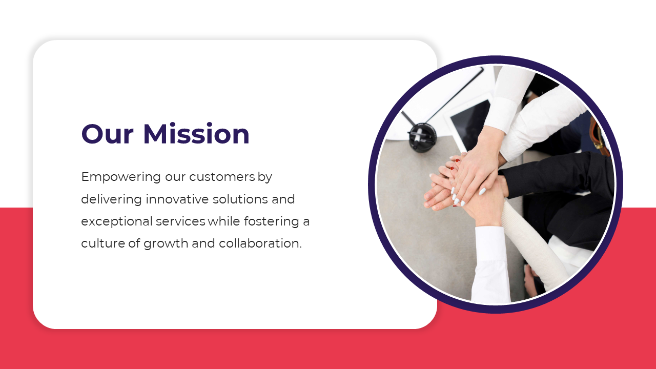 A business mission statement slide featuring a group of hands in a collaborative gesture on a split backdrop.