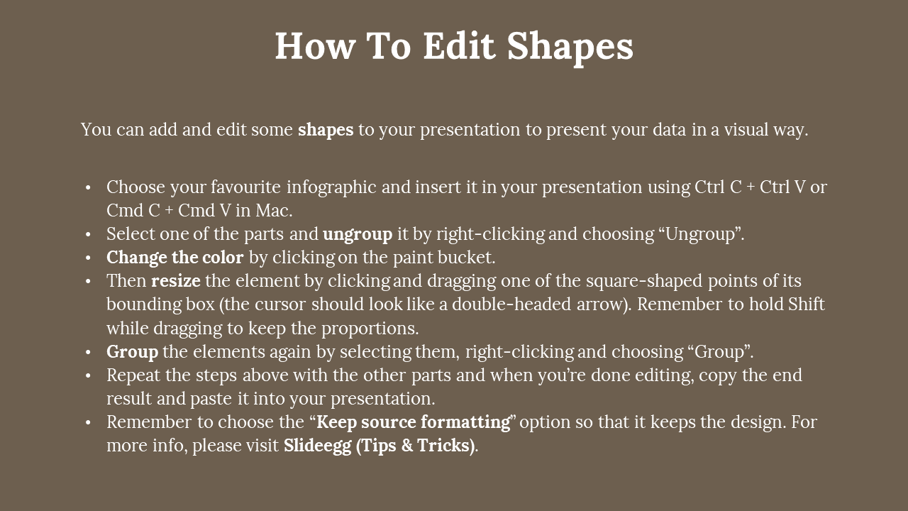 Centered title on a brown background, followed by bulleted instructions in white with bold terms, listing editing shapes.