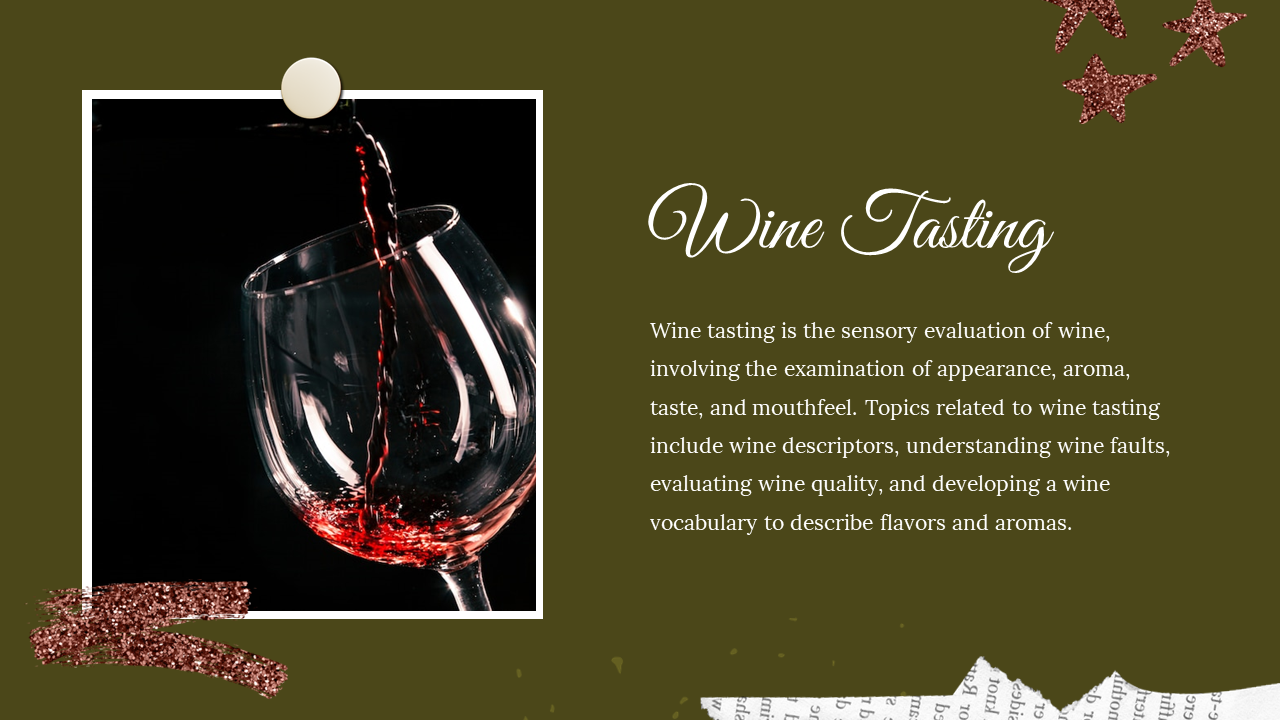Slide with white text and a framed photo of red wine being poured into a tilted glass, on an olive green background.