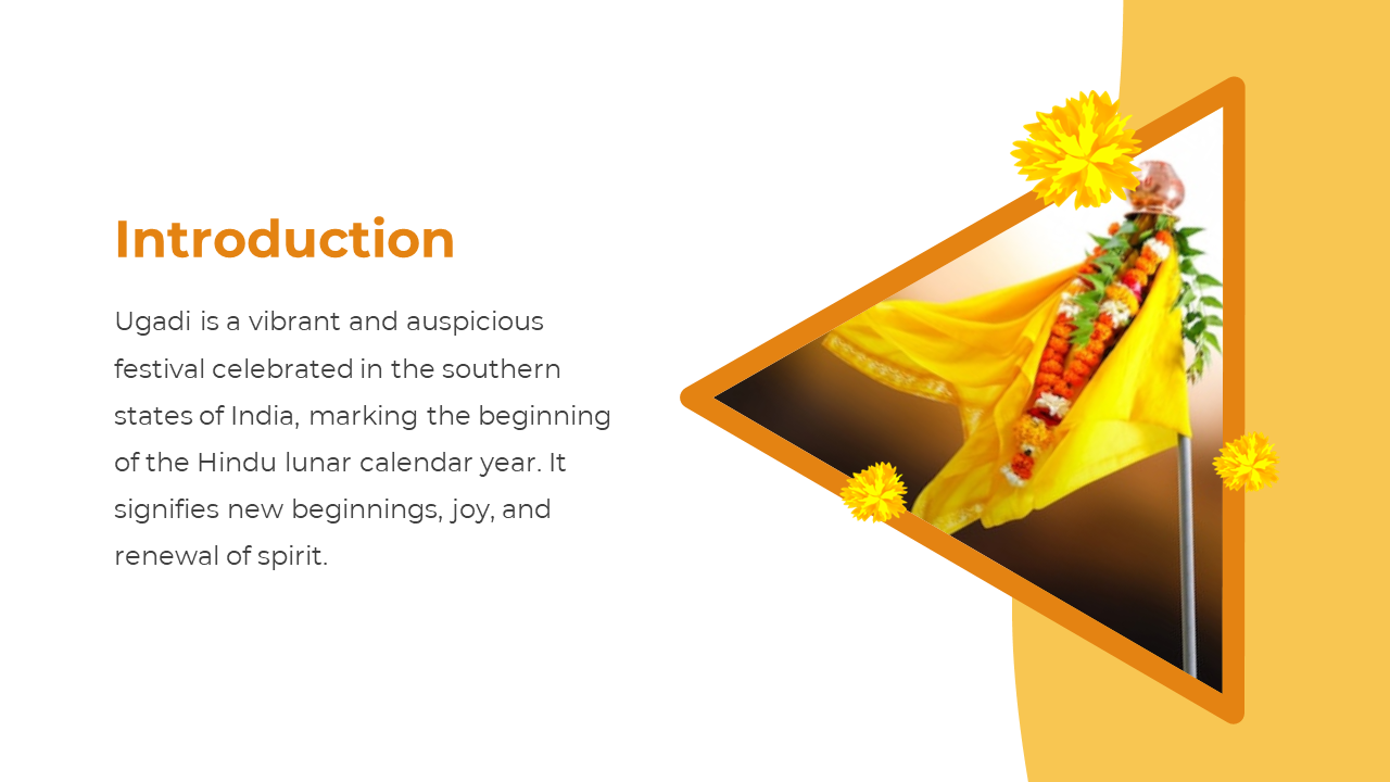 Ugadi slide featuring a yellow cloth and garlands tied to a pole, surrounded by marigold flowers in a triangular frame.