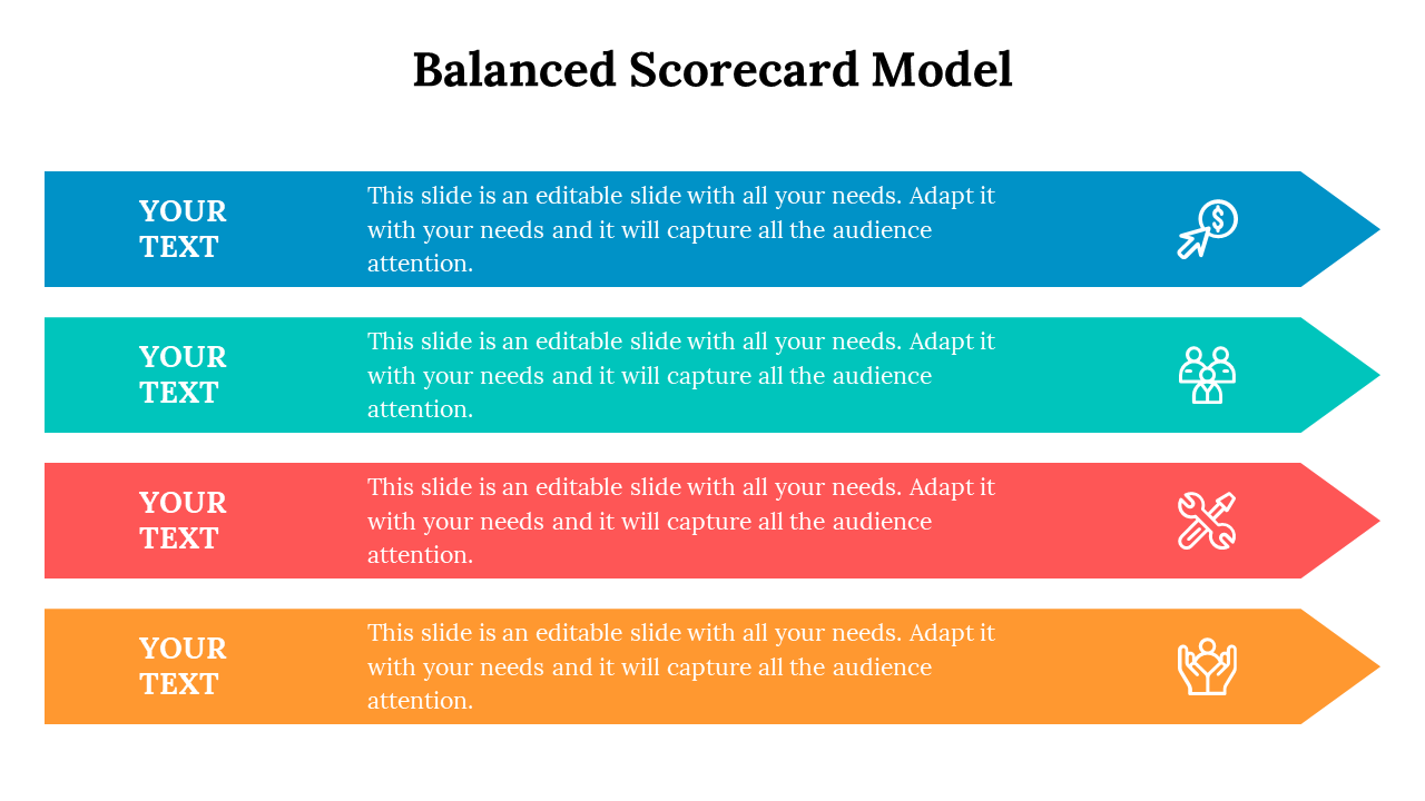 Balanced scorecard layout with stacked right pointing arrows, each color-coded and paired with a business related icon.
