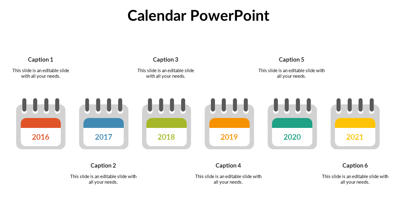 Horizontal row of calendar icons labeled 2016 to 2021 with captions areas above and below each icon.