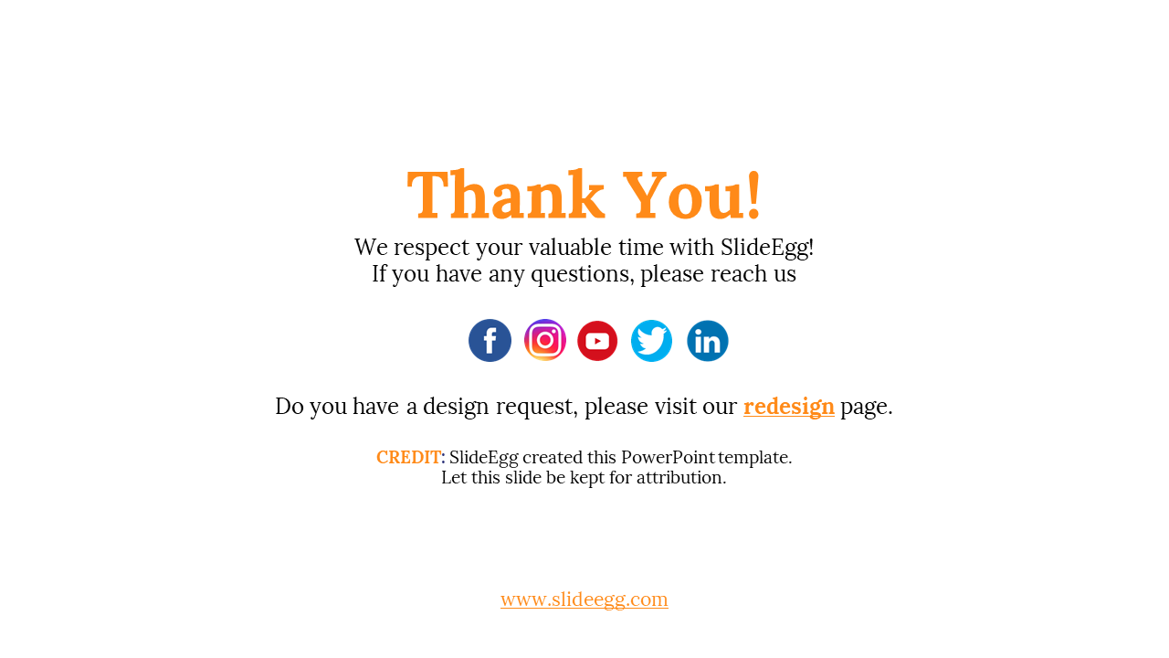 Thank You slide with SlideEgg credit note, social media icons, and links for questions or design requests.
