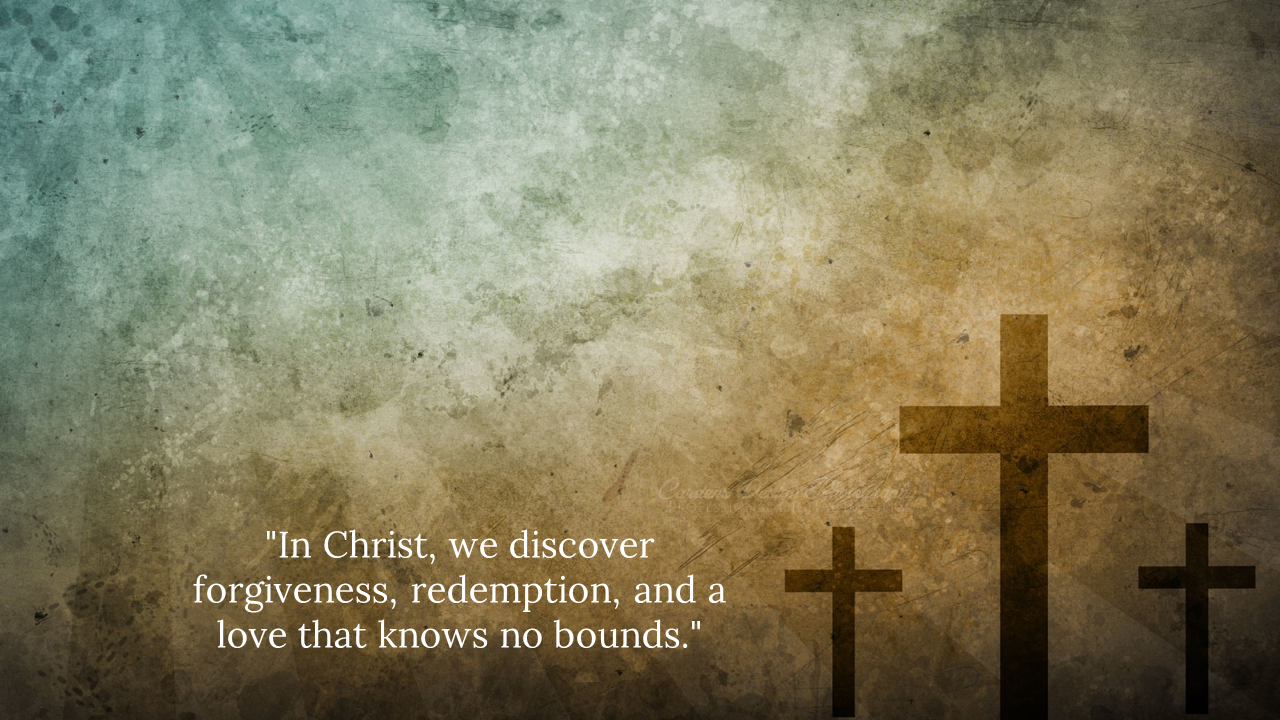 Textured green and brown backdrop with three shadowed crosses and a quote about boundless love and redemption in Christ.