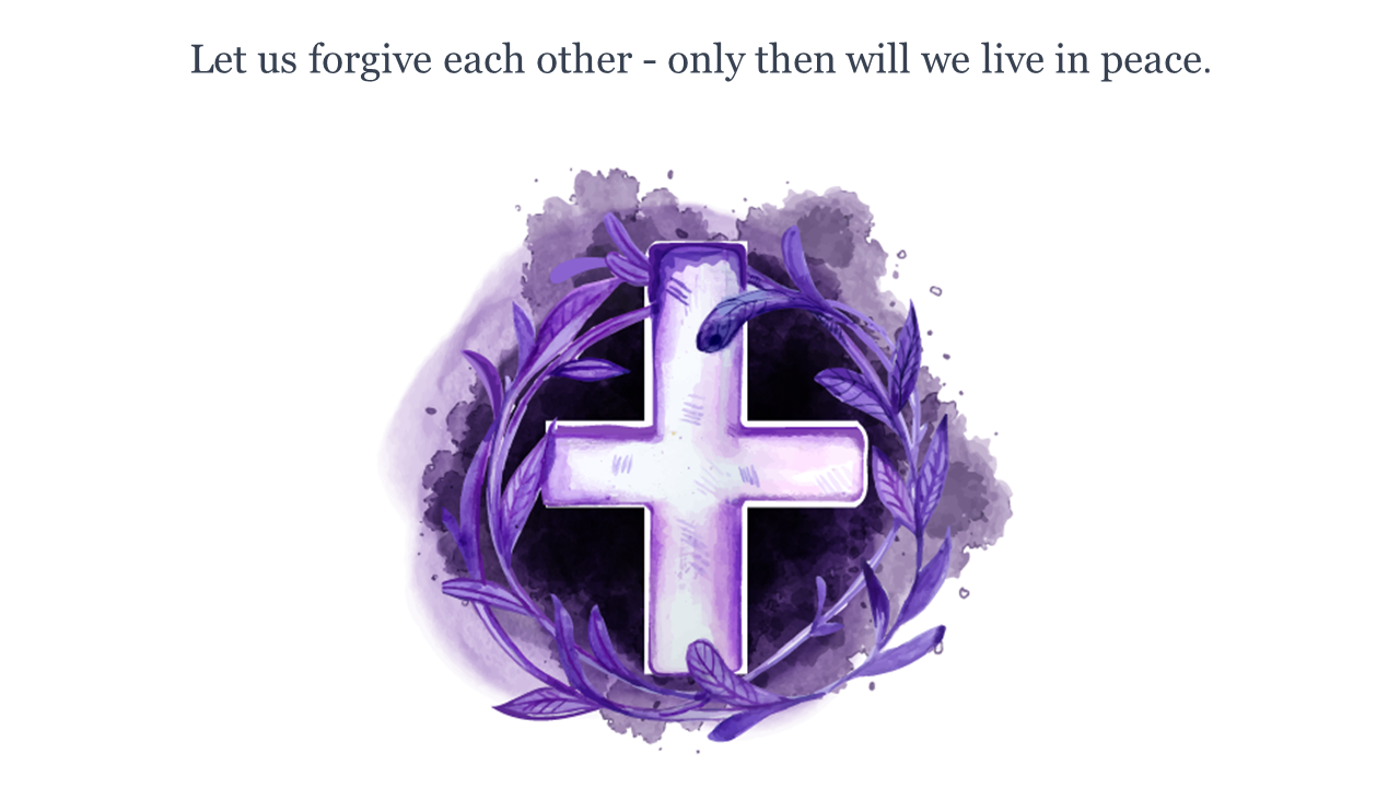Decorative cross design with violet foliage and ink splash, captioned with a message about peace and forgiveness above.