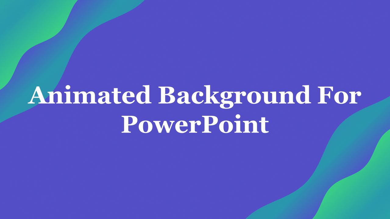 Bold white heading over a purple background with fluid green corner shapes, styled for animated PowerPoint themes.