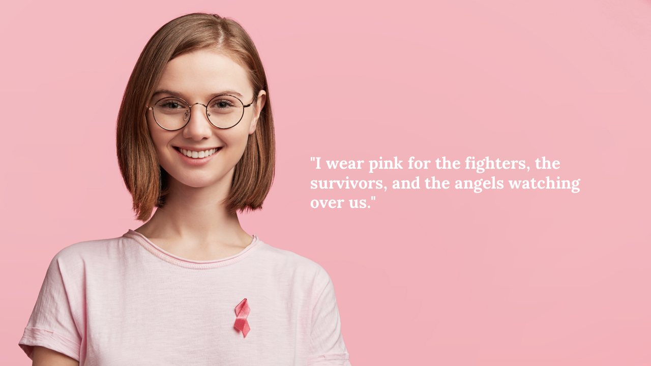 Young woman wearing glasses and a ribbon pin for breast cancer, with quote about fighters, survivors, and angels.