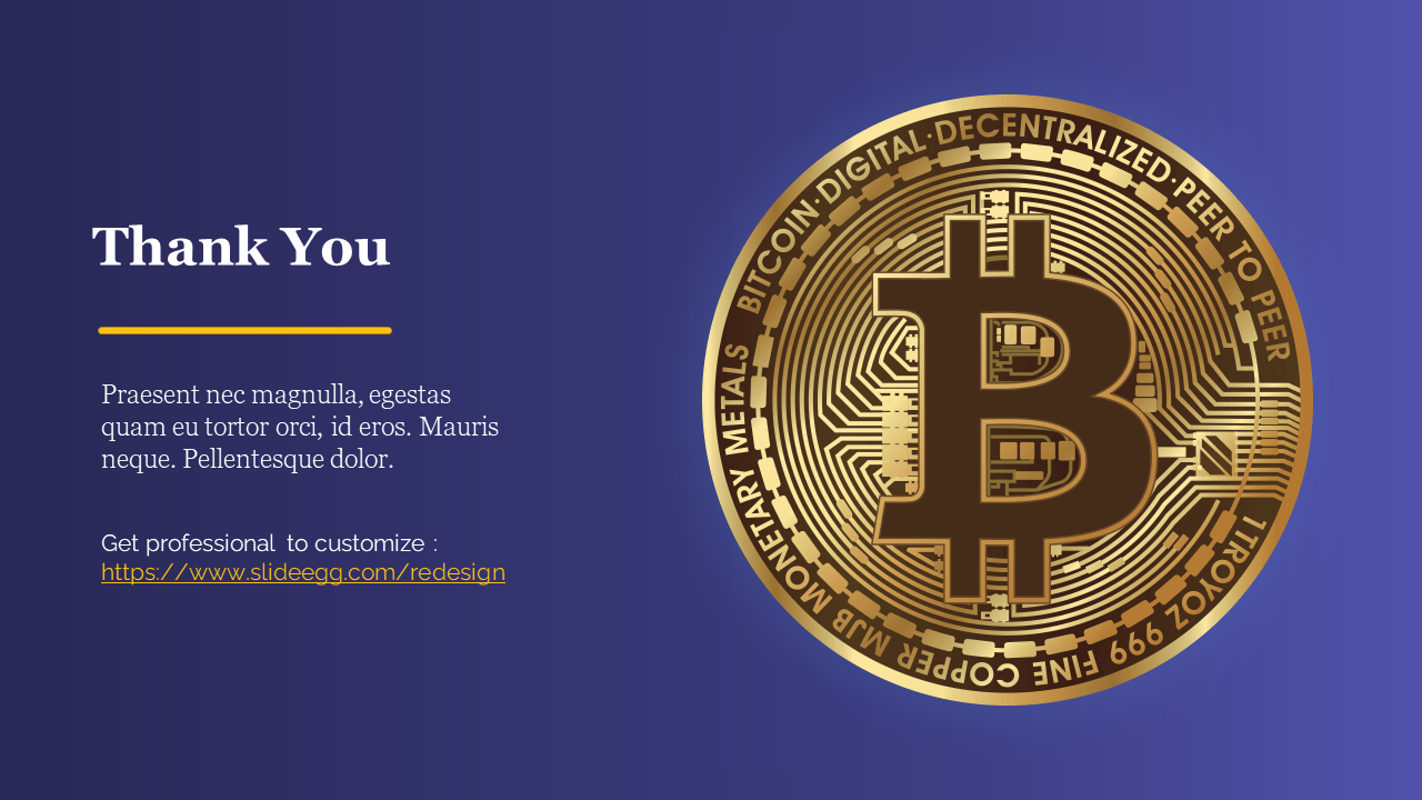 Closing slide showing a Bitcoin symbol in gold, thank you message, and a customization link highlighted in yellow text.