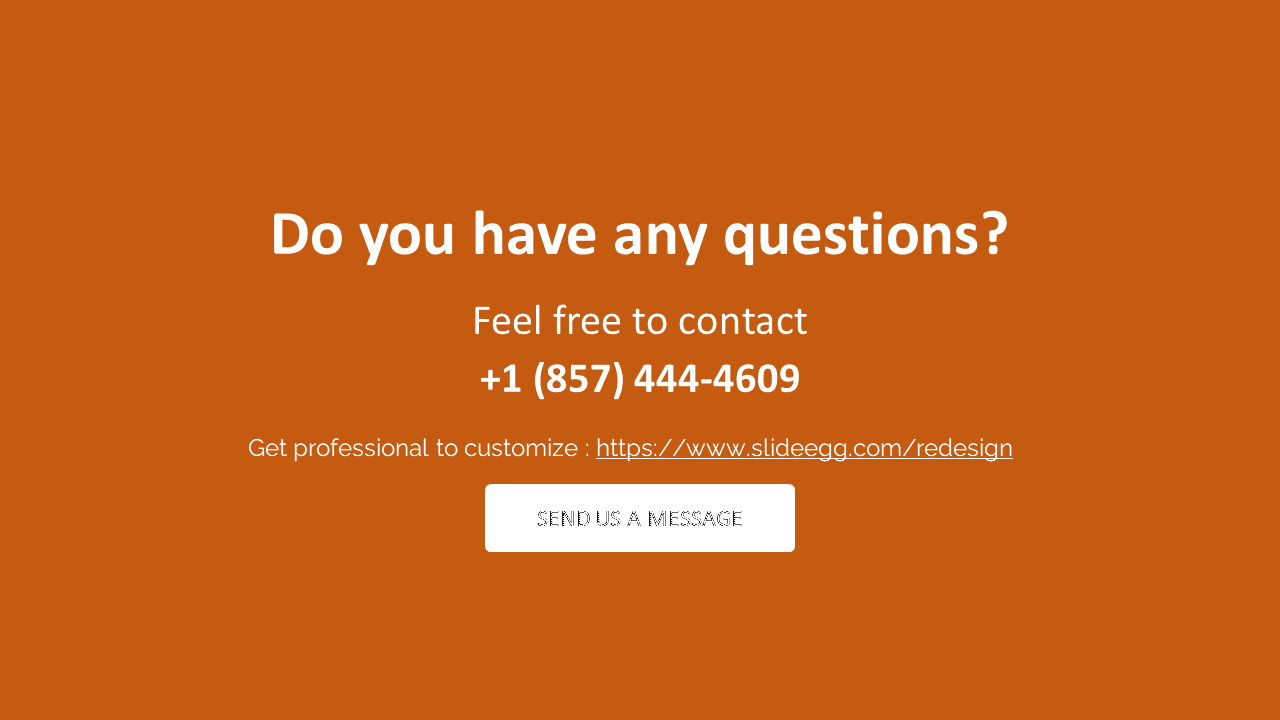 Orange background slide with bold white text asking for questions, contact number, website link, and a white button.