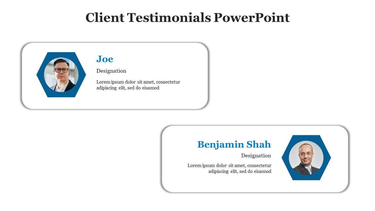 A professional PPT slide with client testimonials, showing Joe and Benjamin Shah in hexagonal frames with their designations.