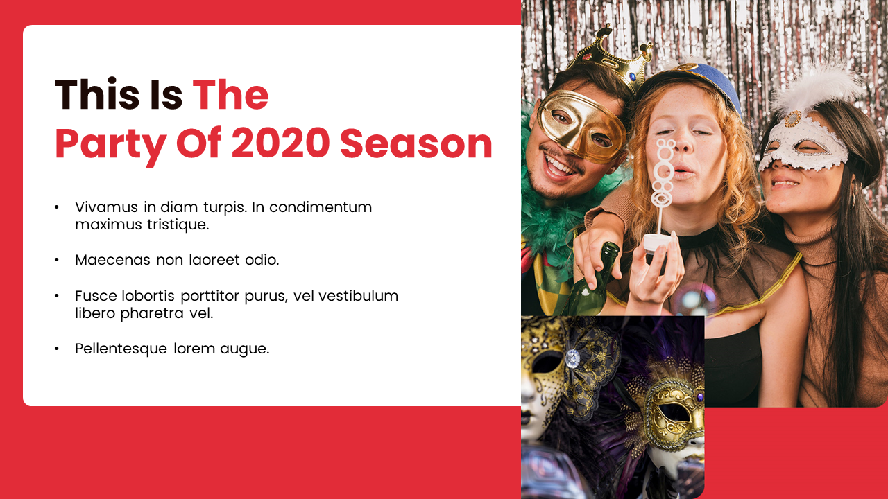 A red and white slide announcing the party 2020 season with bullet points and three individuals in party attire pose.